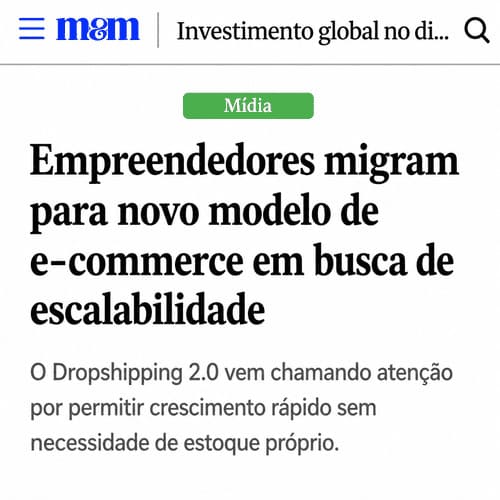 Valor Econômico: Mercado do Dropshipping 2.0 cresce mais de 30% e atrai novos empreendedores digitais